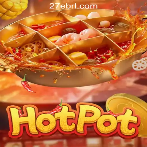 Explore the Exciting World of Hotpot Slots with 27e.COM Oficial Slots Brasil #1