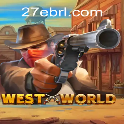 Experience the Futuristic Adventure of WestWorld with 27e.COM Oficial Slots Brasil #1